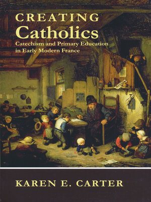 cover image of Creating Catholics
